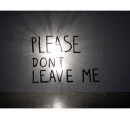 please_dont_leave_me